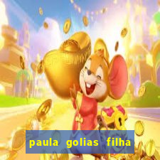 paula golias filha de ronald golias